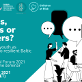 Victims, helpers or partners? Children and youth as contributors to resilient Baltic Sea Region