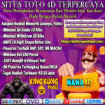 NANA4D Link Daftar Situs BO Togel Dan Game Toto Bet 100 Perak Hadiah Terbesar 10 Juta
